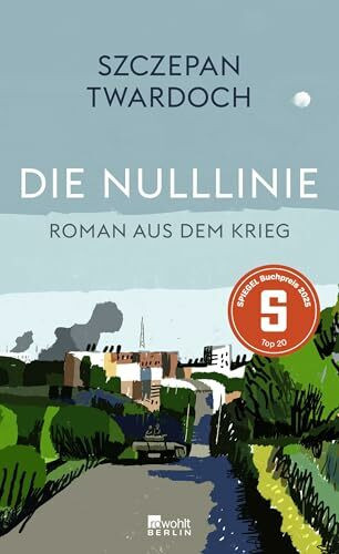Die Nulllinie: Roman aus dem Krieg | "Twardoch ist ein großer Erzähler." Florian Illies