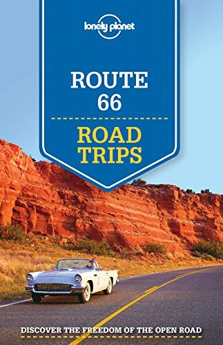 Route 66 Road Trips: Discover the freedom of the open road (Lonely Planet)