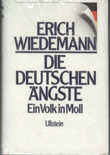 Die deutschen Ängste. Ein Volk in Moll