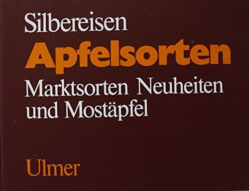 Apfelsorten. Marktsorten, Neuheiten u. Mostäpfel