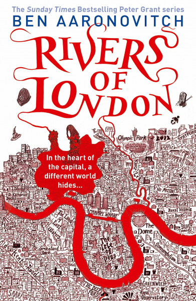 Rivers of London: Book 1 in the #1 bestselling Rivers of London series (A Rivers of London novel)