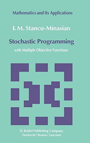 Stochastic Programming: with Multiple Objective Functions (Mathematics and its Applications, 13, Band 13)