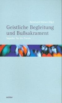 Geistliche Begleitung und Bußsakrament