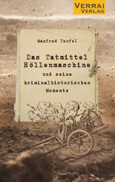 Das Tatmittel "Höllenmaschine"