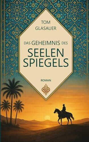 Das Geheimnis des Seelenspiegels: Ein poetisches Märchen für Erwachsene über Burnout, Depression und den Weg zurück zu sich selbst – ein einzigartiger Erfahrungsbericht in Märchenform