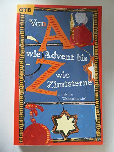 Von A wie Advent bis Z wie Zimtsterne. Ein kleines Weihnachts-ABC