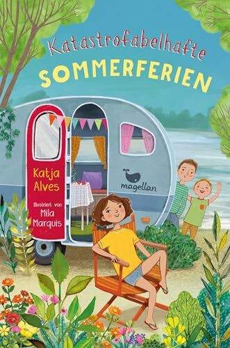 Katastrofabelhafte Sommerferien: Ein Kinderbuch für Jungen und Mädchen ab 9 Jahren mit einer sommerlichen Campingurlaub-Geschichte