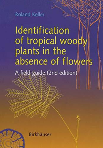 Identification of tropical woody plants in the absence of flowers: A field guide