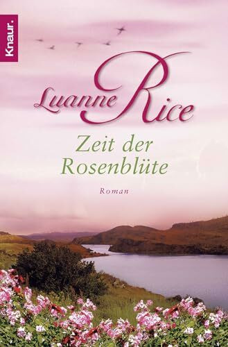 Zeit der Rosenblüte: Roman (Die Geschichte von Lily und Rose, Band 2)