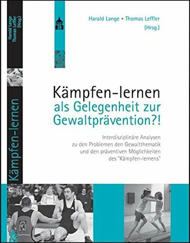 Kämpfen-lernen als Gelegenheit zur Gewaltprävention?!