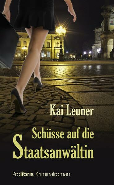Schüsse auf die Staatsanwältin: Dresden Krimi