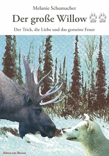 Der große Willow II: Der Trick, die Liebe und das gemeine Feuer