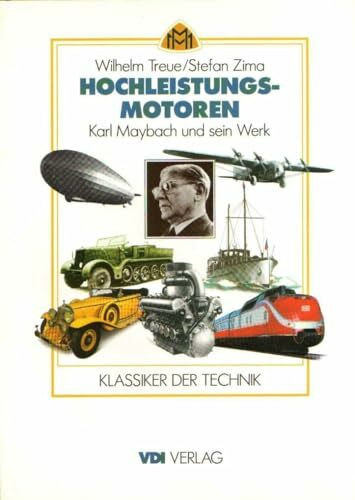 Hochleistungsmotoren. Karl Maybach und sein Werk