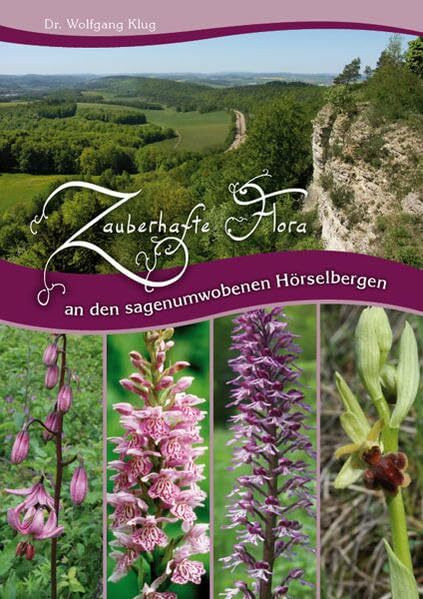 Zauberhafte Flora an den sagenumwobenen Hörselbergen