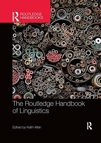 The Routledge Handbook of Linguistics (Routledge Handbooks in Linguistics)