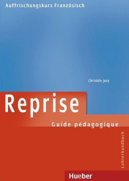 Reprise. Guide pédagogique Lehrerhandbuch