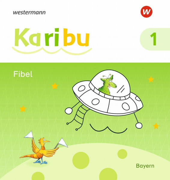 Karibu. Fibel. Bayern: Fibel mit Schutzumschlag