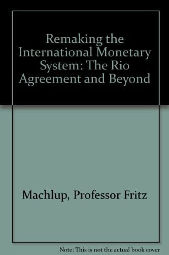 Remaking the International Monetary System