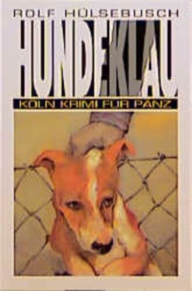 Hundeklau: Köln Krimi für Pänz