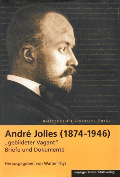 Andre Jolles (1874 - 1946) - "gebildeter Vagant"