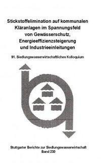 Stickstoffelimination auf kommunalen Kläranlagen im Spannungsfeld von Gewässerschutz, Energieeffizie