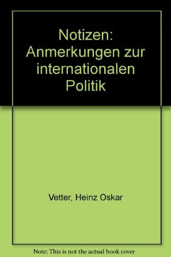 Notizen. Anmerkungen zur internationalen Politik