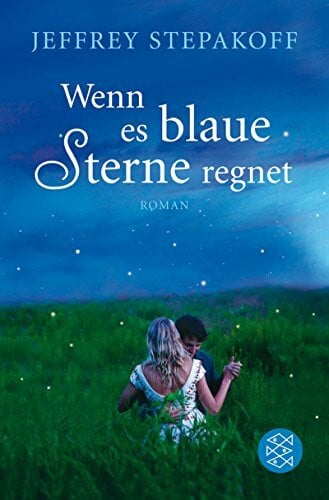 Wenn es blaue Sterne regnet: Roman