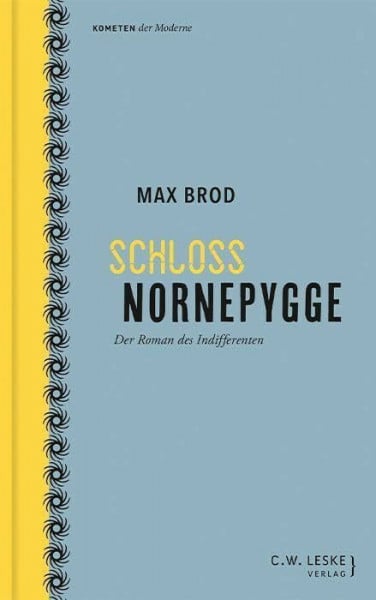 Schloss Nornepygge: Der Roman des Indifferenten (Kometen der Moderne)