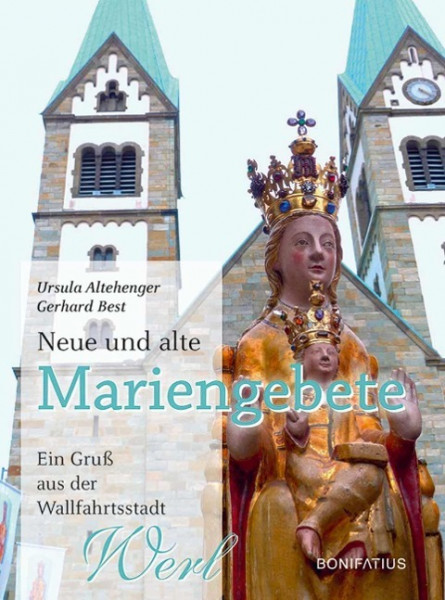Neue und alte Mariengebete