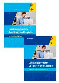 Spedition und Logistik. Leistungsprozesse: Paket Lernsituationen und Informationshandbuch