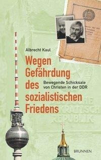 Wegen Gefährdung des sozialistischen Friedens