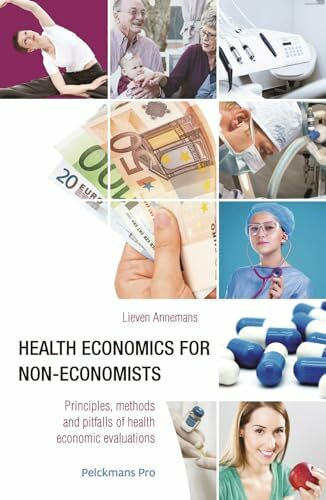 Health economics for non-economists: Principles, methods and pitfalls of health economic evaluations