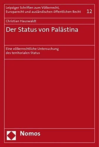 Der Status von Palästina: Eine völkerrechtliche Untersuchung des territorialen Status