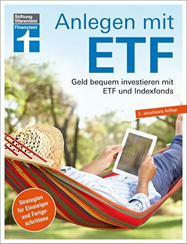 Anlegen mit ETF: Investieren statt Sparen. Vermögensaufbau und Altersvorsorge leicht gemacht: Geld bequem investieren mit ETF und Indexfonds. Strategien für... Anlegen mit ETF: Investieren statt Sparen. Vermögensaufbau und Altersvorsorge leicht gemacht: Geld bequem investieren mit ETF und Indexfonds. Strategien für Einsteiger und Fortgeschrittene