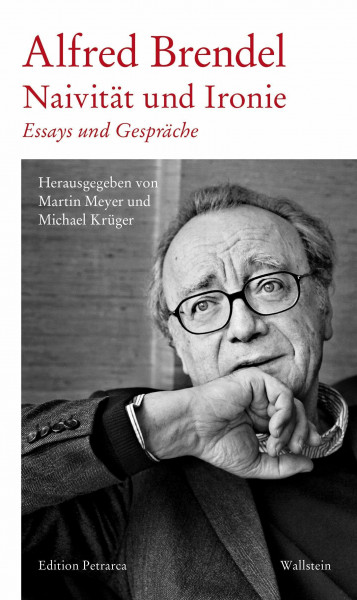 Naivität und Ironie: Essays und Gespräche (Edition Petrarca)