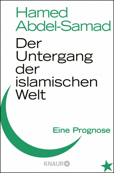 Der Untergang der islamischen Welt: Eine Prognose