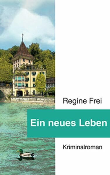 Ein neues Leben: Kriminalroman