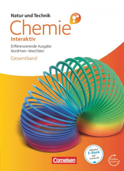 Natur und Technik - Chemie interaktiv Gesamtband. Schülerbuch mit Online-Anbindung. Differenzierende Ausgabe Nordrhein-Westfalen