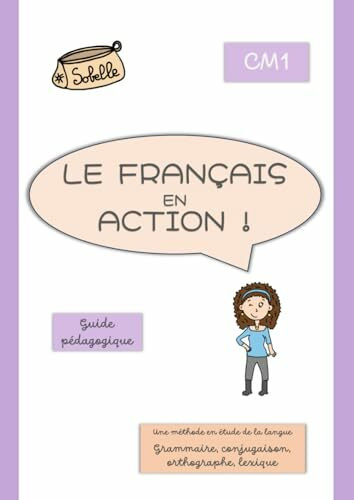 Le français en action !: Guide pédagogique CM1