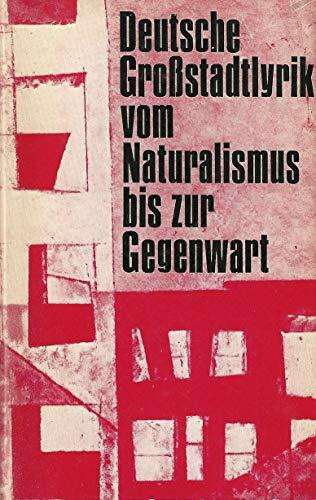 Deutsche Großstadtlyrik vom Naturalismus bis zur Gegenwart