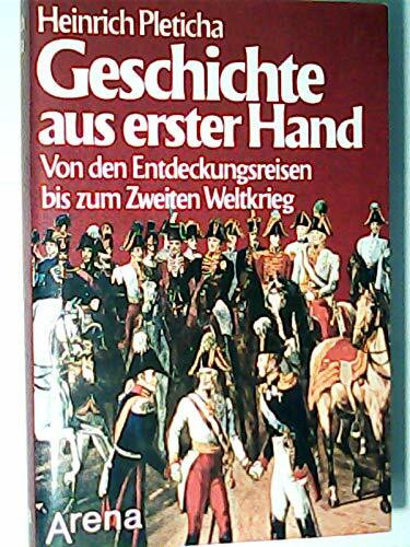 Geschichte aus erster Hand II. Von den Entdeckungsreisen bis zum zweiten Weltkrieg