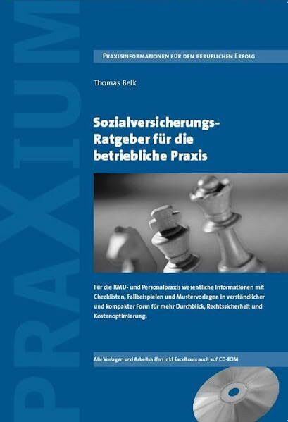 Sozialversicherungs-Ratgeber für die betriebliche Praxis: Für die Schweizer KMU- und Personalpraxis wesentliche Informationen mit Checklisten, ... Rechtssicherheit und Kostenoptimierung