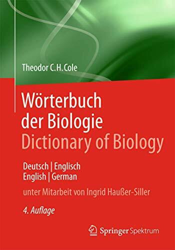 Wörterbuch der Biologie Dictionary of Biology: Deutsch/Englisch English/German