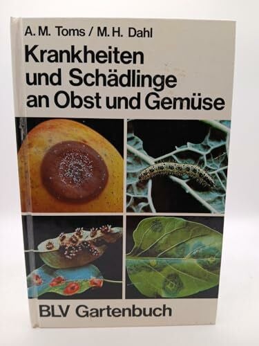 Krankheiten und Schädlinge an Obst und Gemüse (Gartenbuch)