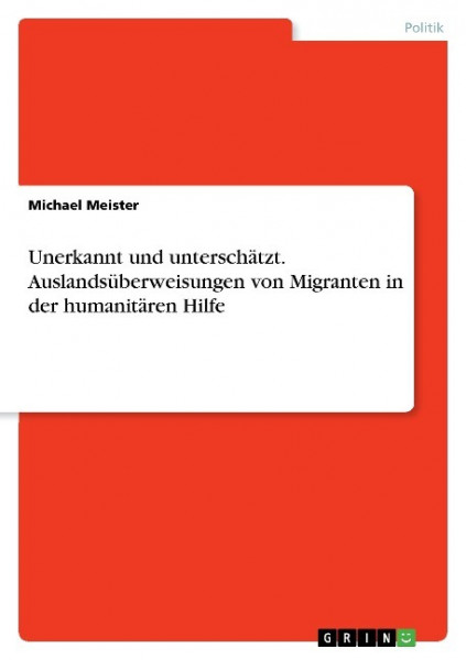 Unerkannt und unterschätzt. Auslandsüberweisungen von Migranten in der humanitären Hilfe