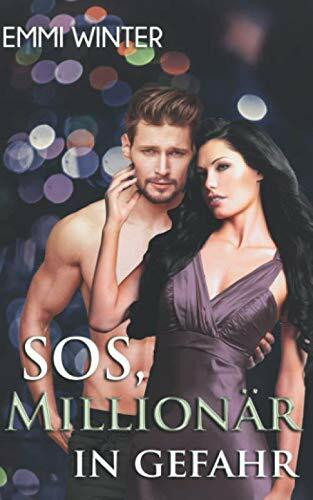 SOS, Millionär in Gefahr (Millionaires NightClub, Band 3)
