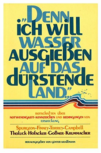 Denn ich will Wasser ausgießen auf das dürstende Land