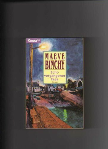 Echo vergangener Tage (Knaur Taschenbücher. Romane, Erzählungen)