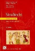 Strafrecht leicht gemacht - Kleiner Strafrechtsschein: Eine Einführung zum Allgemeinen und Besonderen Teil des Strafgesetzbuches mit praktischen Fällen und Hinweisen für Klausuraufbau und Studium