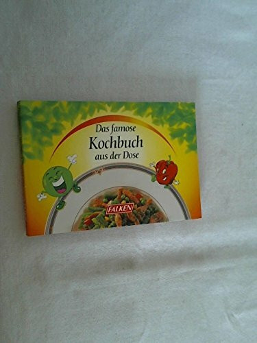 Das famose Kochbuch aus der Dose.